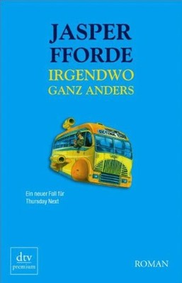 Jasper Fforde - Irgendwo ganz anders - Urban Fantasy Roman Taschenbuch Deutsch