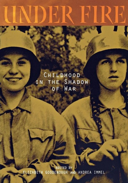 Under Fire Childhood In The Shadow Of War Andrea Immel (U. A.) Taschenbuch 2008-image