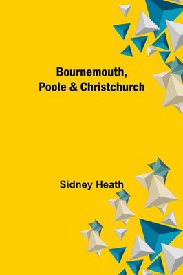 Bournemouth, Poole & Christchurch Sidney Heath Taschenbuch Englisch 2021