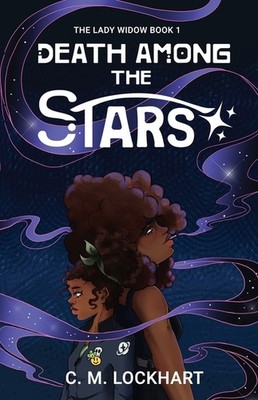 The Lady Widow: Death Among The Stars