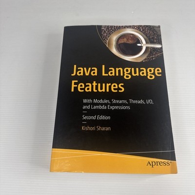 Java Language Features: With Modules, Streams, Threads  Second Edition Kishori S
