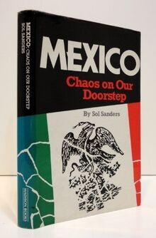 Mexico: Chaos on Our Doorstep von Sanders, Sol W. | Buch | Zustand gut