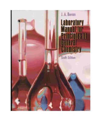 Laboratory Manual for Principles of General Chemistry, Jo A. Beran ...