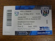 13/05/2012 Ticket: West Bromwich Albion v Arsenal  . For UK orders shipping is F