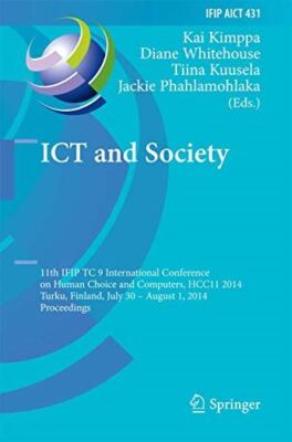 ICT and Society: 11th IFIP TC 9 International Conference on (New)