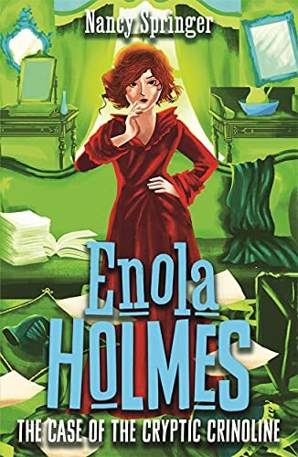 Enola Holmes 5: The Case of the Cryptic Crinoline By Nancy Springer