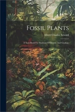 Fossil Plants: A Text-book For Students Of Botany And Geology (Paperback or Soft