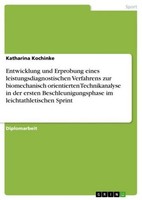 Entwicklung Und Erprobung Eines Leistungsdiagnostischen Verfahrens Zur Biomechan