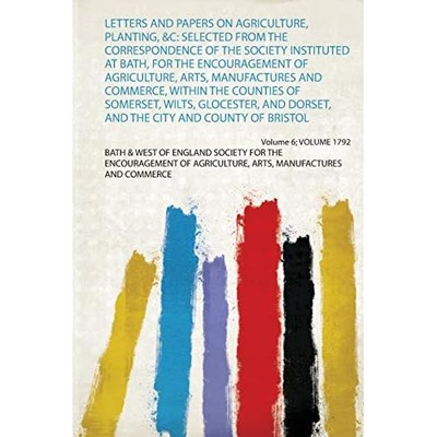 Letters and Papers on Agriculture, Planting, &C : Selec -  NEW Bath & West of  2