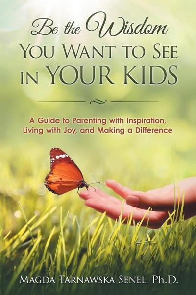Magda Tarnawska Senel | Be The Wisdom You Want To See In Your Kids. | Buch-image