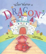 Who Wants a Dragon? by James Mayhew: Used
