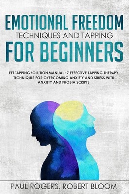 Emotional Freedom Techniques and Tapping for Beginners: EFT Tapping Solution Man