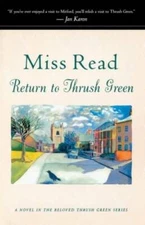 Return to Thrush Green (Thrush Green Series #5) - Paperback By Read, Miss - GOOD