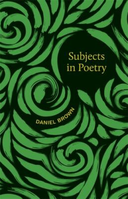 Subjects in Poetry, Paperback by Brown, Daniel, Brand New, Free shipping in t...