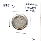 1877-S Seated Liberty Silver Dime G