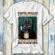 Black Cat Coffee Spelled Backwards Is Eeffoc T Shirt Meme Top Tee Unisex 1118