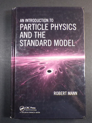 Introduction to Particle Physics and the Standard Model, Hardcover by Mann, R...