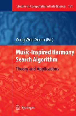 Music-inspired Harmony Search Algorithm : Theory and Applications, Paperback ...