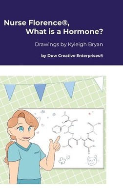 Nurse Florence(R), What is a Hormone? by Michael Dow Hardcover Book