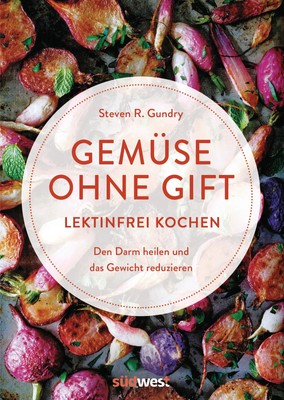 Gemüse ohne Gift | Steven R. Gundry | Taschenbuch | 288 S. | Deutsch | 2019