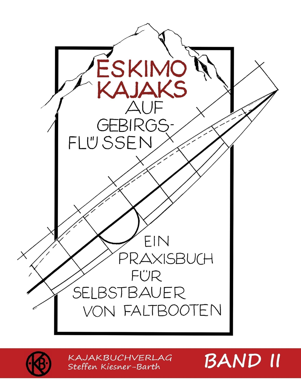 Thumbnail - Eskimokajaks Auf Gebirgsflüssen Band Ii Steffen Kiesner-barth