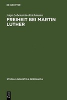 Freiheit Bei Martin Luther Anja Lobenstein-Reichmann