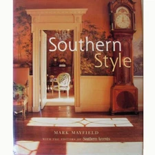 Southern Style, Mark Mayfield, Editors of Southern Accent, Hardcover Dust Jacket
