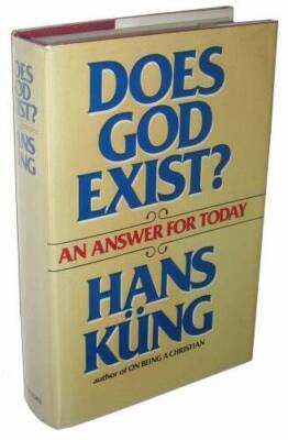 Does God Exist?: An Answer for Today - Hardcover By Hans KÃ¼ng - GOOD