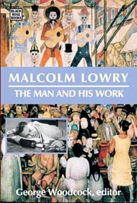 Malcolm Lowry, George Woodcock,  Paperback
