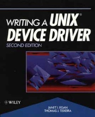 Writing a UNIX? Device Driver - Paperback By Egan, Janet I. - GOOD