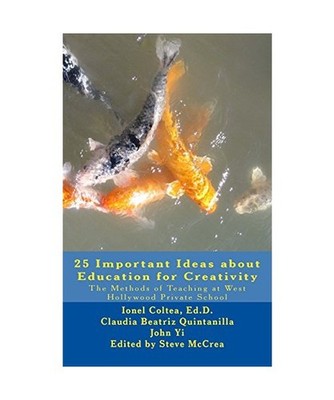 25 Important Ideas about Education for Creativity: The Methods of Teaching at We