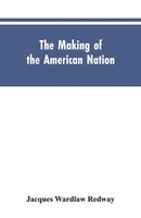 Jacques Wardlaw Redway | The Making Of The American Nation | Taschenbuch (2019)