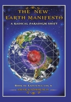 Kapoor M.D. - New Earth Manifesto  A New Operating System  and   a Rad - X555z