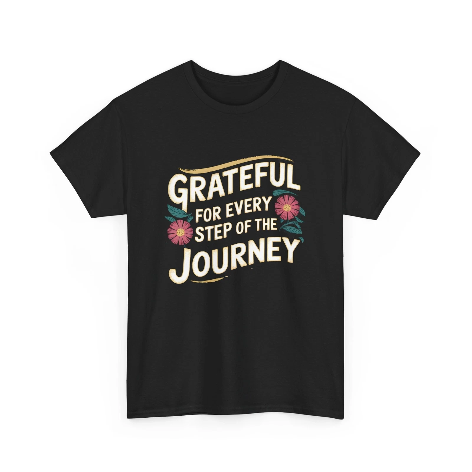 Grateful for Every Step T-Shirt Inspirational Quote Tee Journey Motivational Art