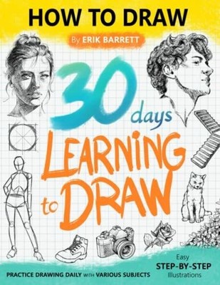 30 Days Learning to Draw: 30-Day Drawing Checklist Buch Independently published