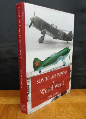 SOVIET AIR POWER IN WORLD WAR 2 By Yefim Gordon | eBay