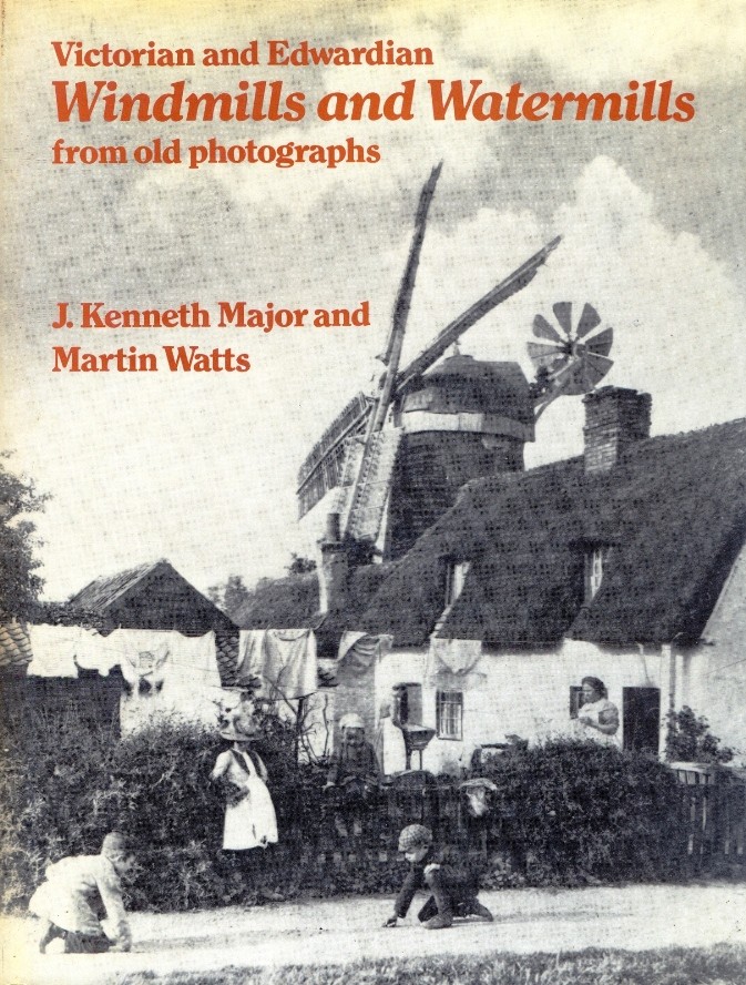 Victorian & Edwardian Windmills from Old Photographs by J.K. Major. 96-Page Hdbk