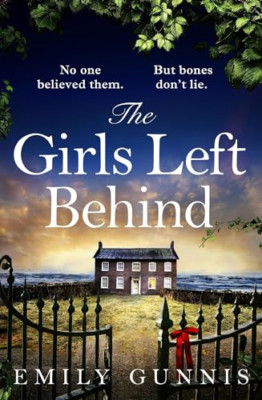 The Girls Left Behind: A home for troubled children; a  - Paperback NEW Gunnis,