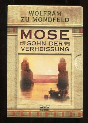 Mose. Sohn der Verheissung . Wolfram zu Mondfeld