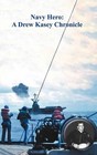 Navy Hero: A Drew Kasey Chronicle by Dale Garriott (English) Paperback Book
