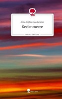Seelenmeere. Life Is A Story - Story.One Anna Sophie Moosheimer