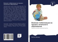 BetüL' Balkar | Vliqnie Globalizacii Na Process Nachal'nogo Obrazowaniq | Buch