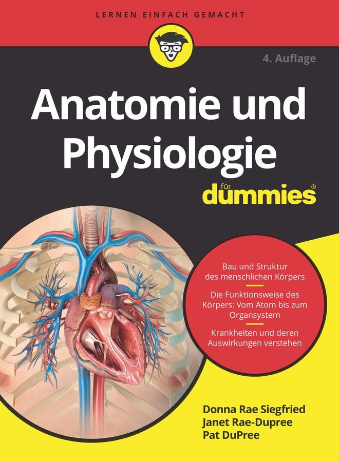 Anatomie und Physiologie für Dummies Donna Rae Siegfried