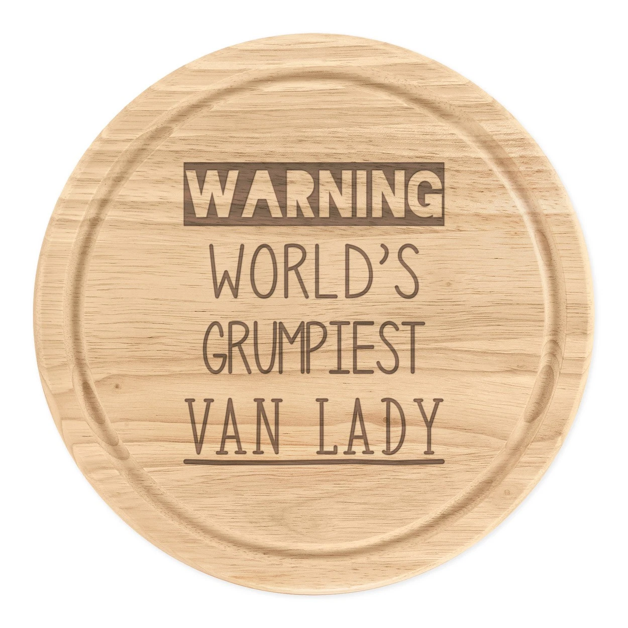 Warning World's Grumpiest Van Lady Round Chopping Cheese Board Best Courier