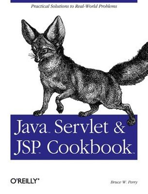 Java Servlet and JSP Cookbook : Practical Solutions to Real World