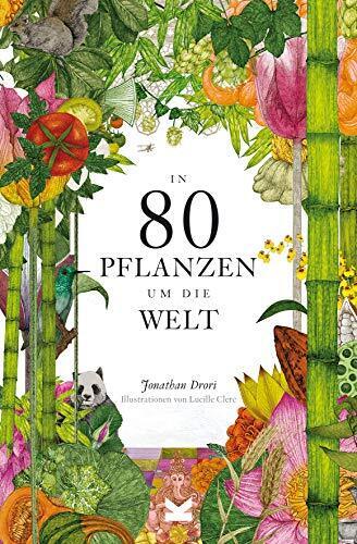 Drori, J: In 80 Pflanzen Um Die Welt Book NEW - Afbeelding 1 van 4