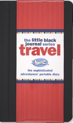 The Little Black Travel Journal: The Sophisticated Adventurers' Portable Dia...