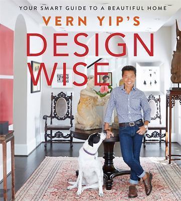 Vern Yip's Design Wise: Your Smart Guide t- 0762459859, hardcover, Vern Yip, new