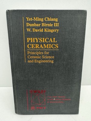 Physical Ceramics: Principles for Ceramic Science Engineering Textbook