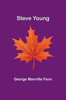 Steve Young | George Manville Fenn | Taschenbuch | Englisch | 2024